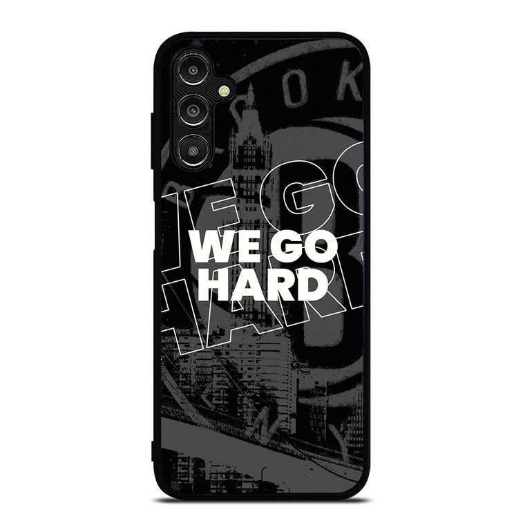 BROOKLYN NETS WE GO HARD Samsung Galaxy A14 Case Cover
