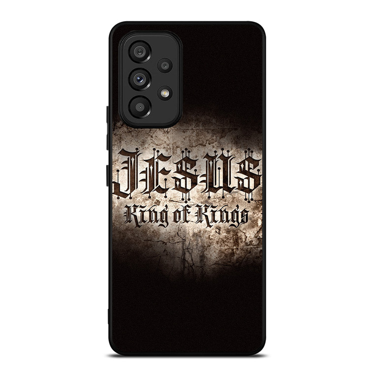 JESUS KING OF KINGS Samsung Galaxy A53 Case Cover