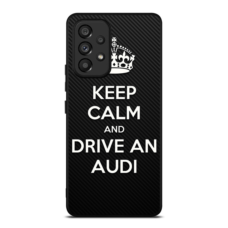 KEEP CALM AND DRIVE AUDI CARBON Samsung Galaxy A53 Case Cover
