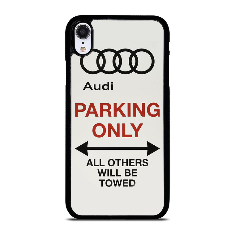 AUDI PARKING ONLY 2 iPhone XR Case Cover
