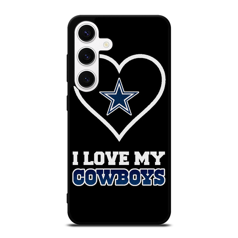 I LOVE MY DALLAS COWBOYS FOOTBALL NFL Samsung Galaxy S24 Case Cover