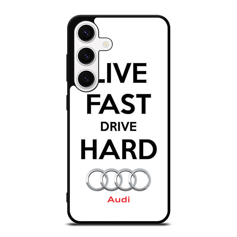 LIVE FAST DRIVE AUDI CAR Samsung Galaxy S24 Case Cover