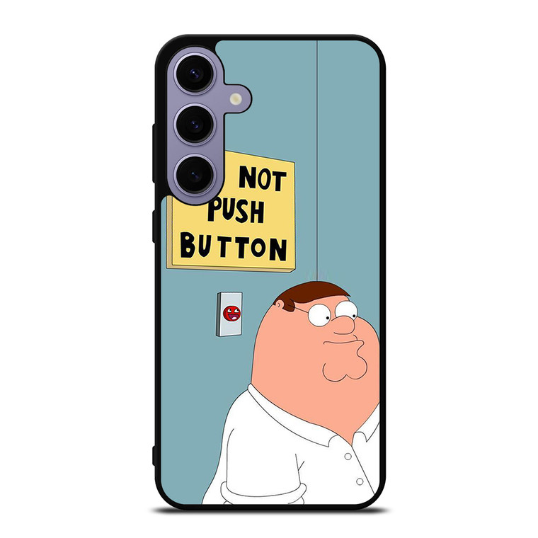 PETER GRIFFIN DO NOT PUSH BUTTON Samsung Galaxy S24 Plus Case Cover