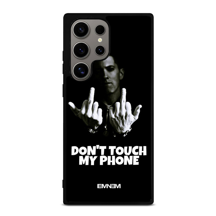 EMINEM DONT TOUCH MY PHONE Samsung Galaxy S24 Ultra Case Cover