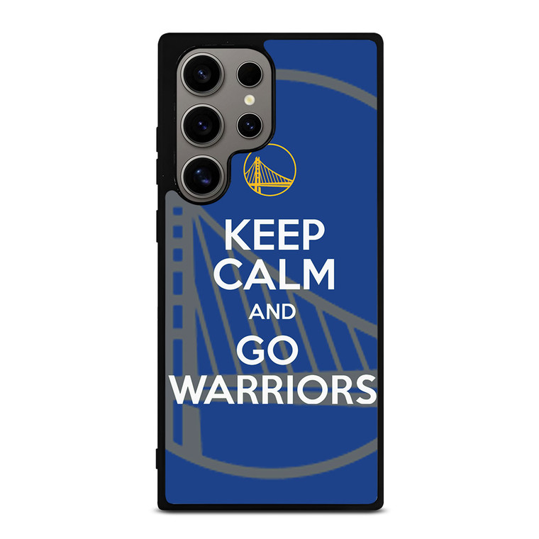 KEEP CALM AND GO GOLDEN STATE WARRIORS Samsung Galaxy S24 Ultra Case Cover