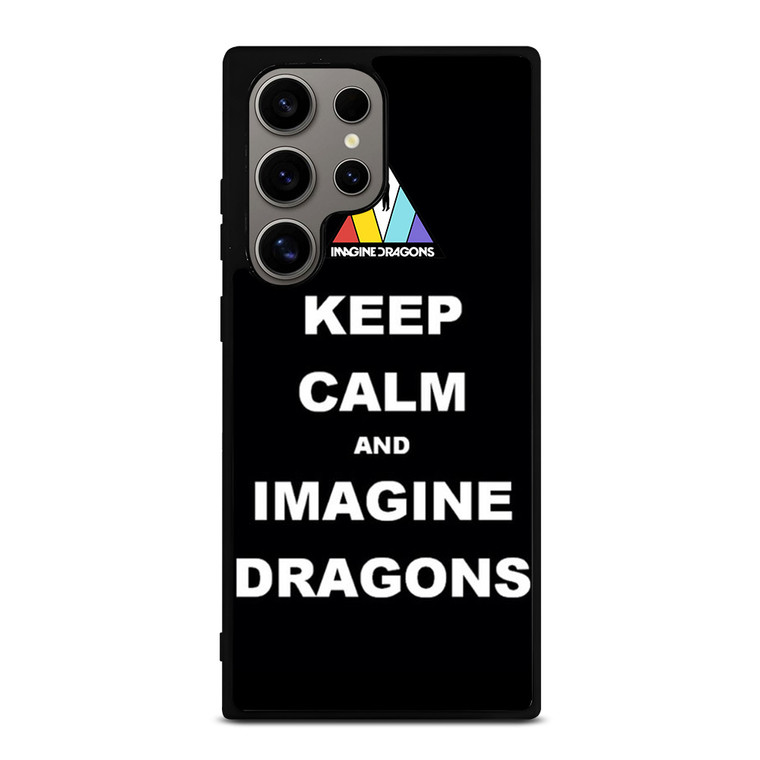 KEEP CALM AND IMAGINE DRAGONS Samsung Galaxy S24 Ultra Case Cover