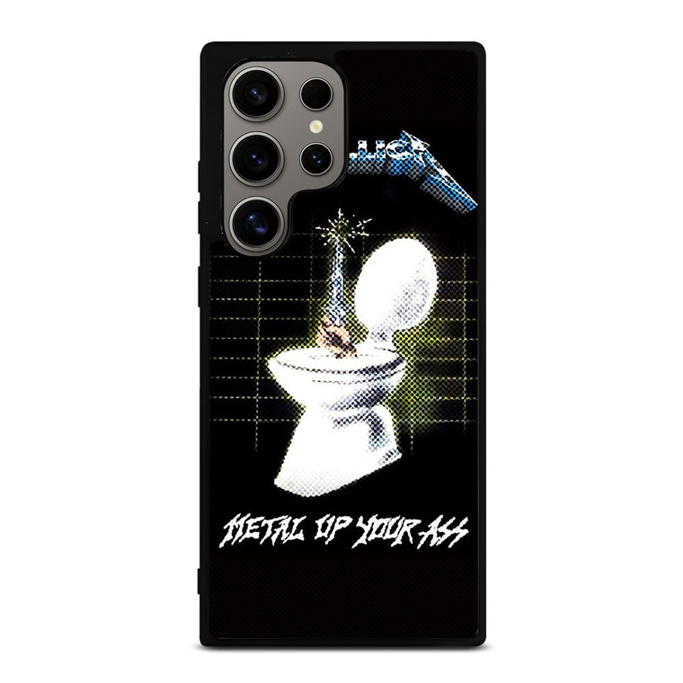 METALLICA ROCK BAND METAL UP YOUR ASS Samsung Galaxy S24 Ultra Case Cover
