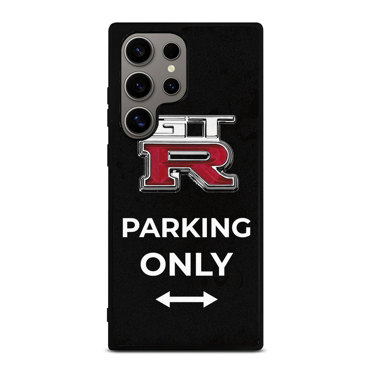 NISSAN GTR PARKING ONLY Samsung Galaxy S24 Ultra Case Cover