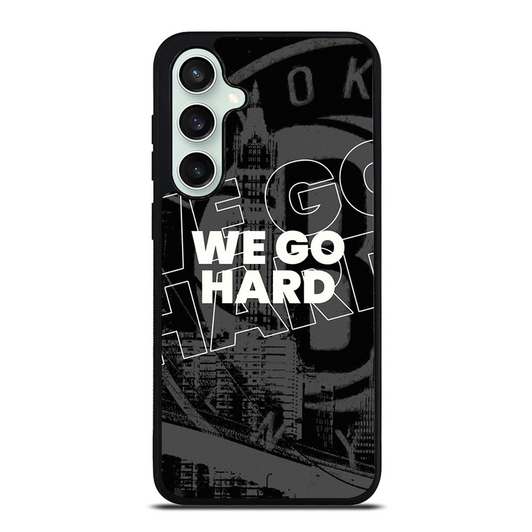 BROOKLYN NETS WE GO HARD Samsung Galaxy S23 FE Case Cover