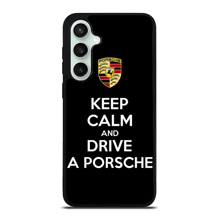 KEEP CALM AND DRIVE PORSCHE Samsung Galaxy S23 FE Case Cover