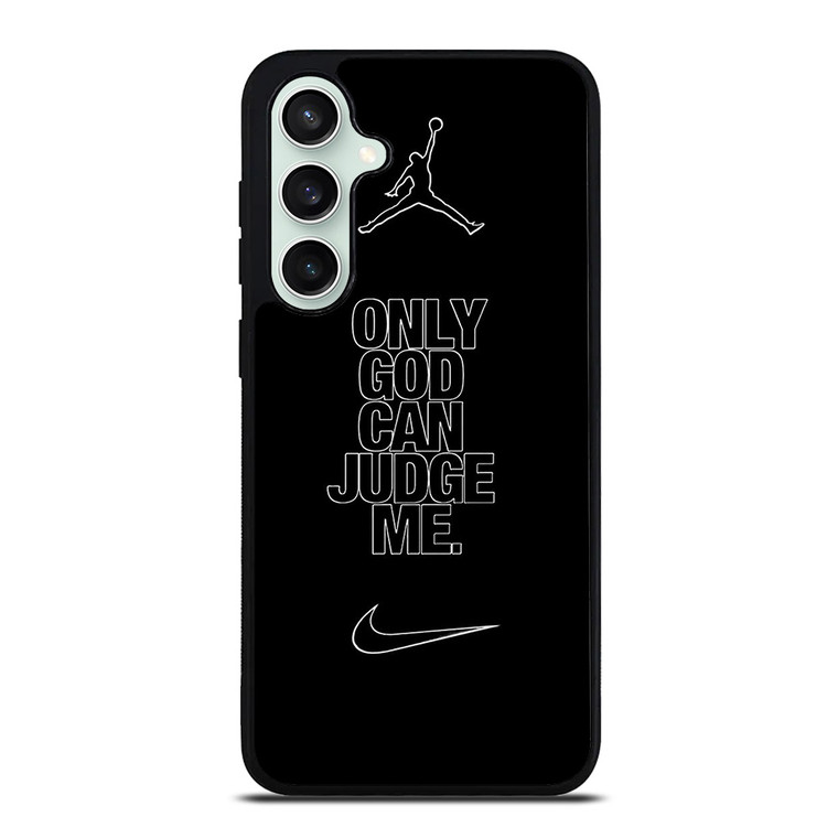NIKE AIR JORDAN ONLY GOD CAN JUDGE ME Samsung Galaxy S23 FE Case Cover