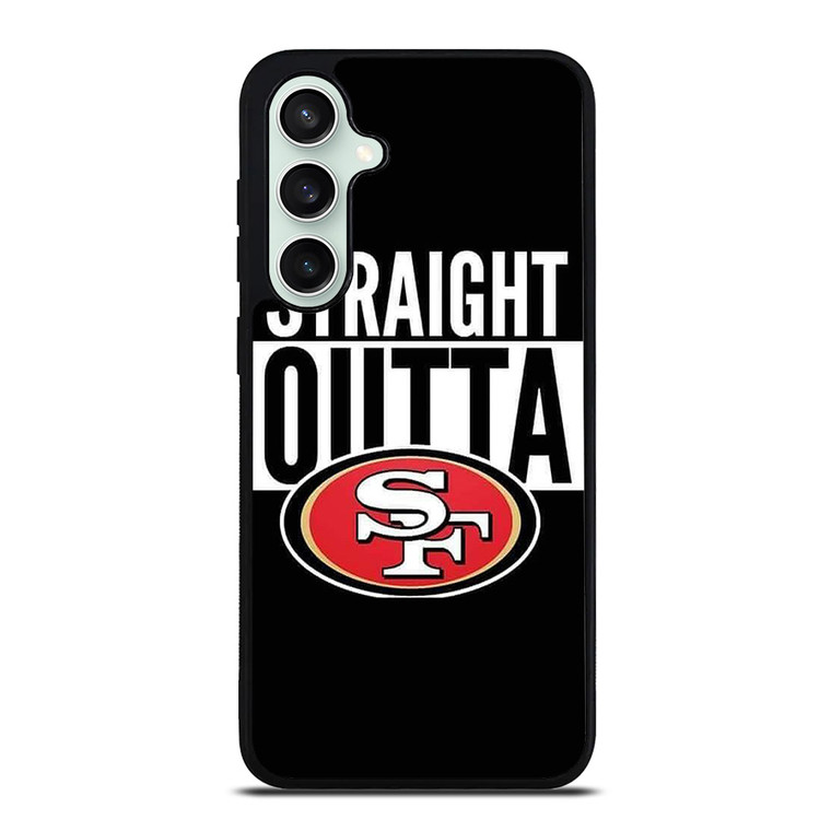 STRAIGHT OUTTA SAN FRANCISCO 49ERS Samsung Galaxy S23 FE Case Cover