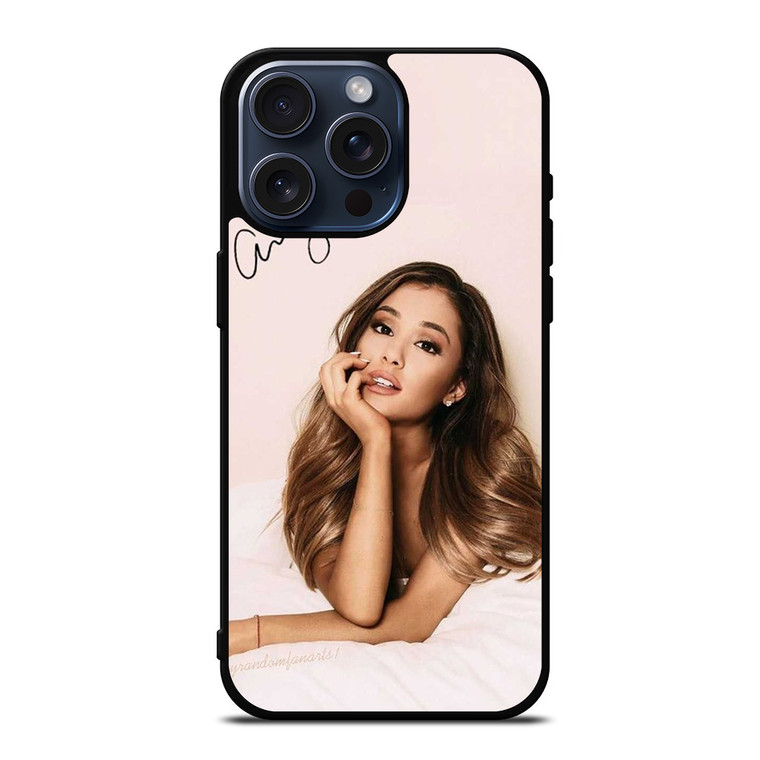 ARIANA GRANDE SIGNATURE iPhone 15 Pro Max Case Cover