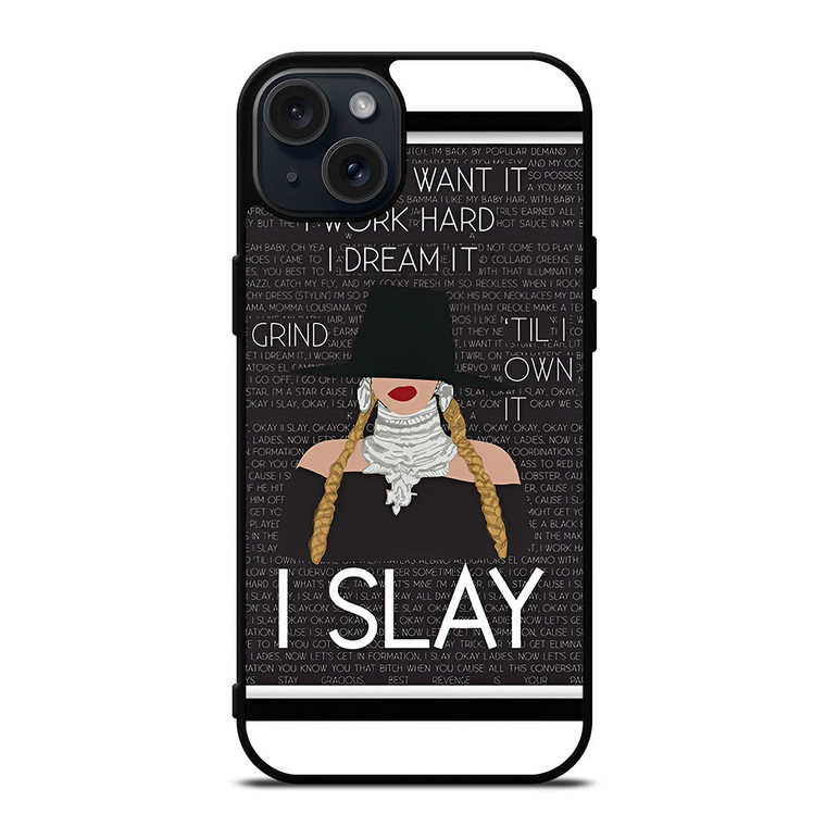 BEYONCE I SLAY QUOTE iPhone 15 Plus Case Cover