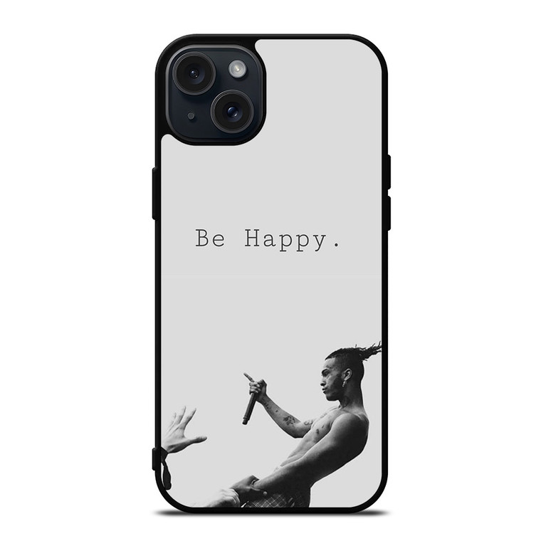 XXXTENTATION RAPPER BE HAPPY iPhone 15 Plus Case Cover XXXTENTATION RAPPER BE HAPPY iPhone 15 Plus Case Cover