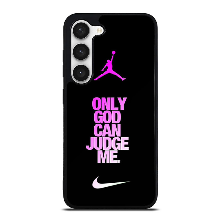 AIR JORDAN NIKE ONLY GOD CAN JUDGE ME Samsung Galaxy S23 Case Cover