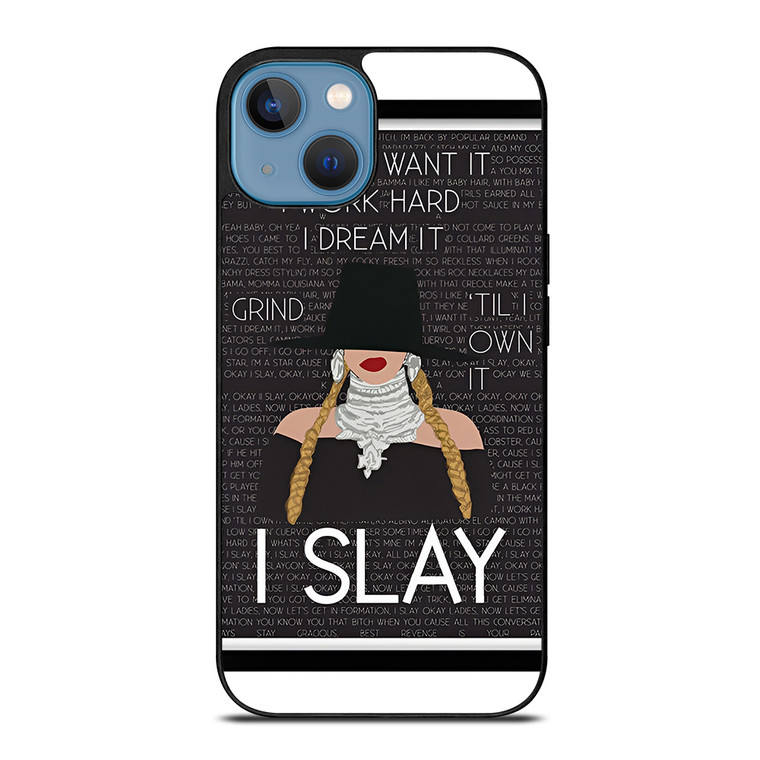 BEYONCE I SLAY QUOTE iPhone 13 Case Cover