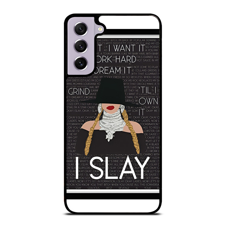 BEYONCE I SLAY QUOTE Samsung Galaxy S21 FE Case Cover BEYONCE I SLAY QUOTE Samsung Galaxy S21 FE Case Cover