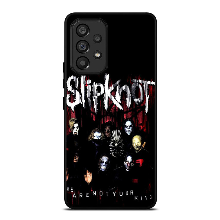 SLIPKNOT BAND WE ARE NOT YOUR KIND Samsung Galaxy A53 Case Cover