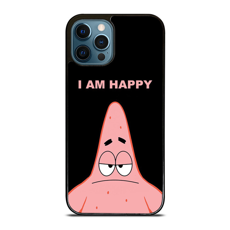 PATRICK STAR I AM HAPPY SPONGEBOB SQUAREPANTS iPhone 12 Pro Max Case Cover