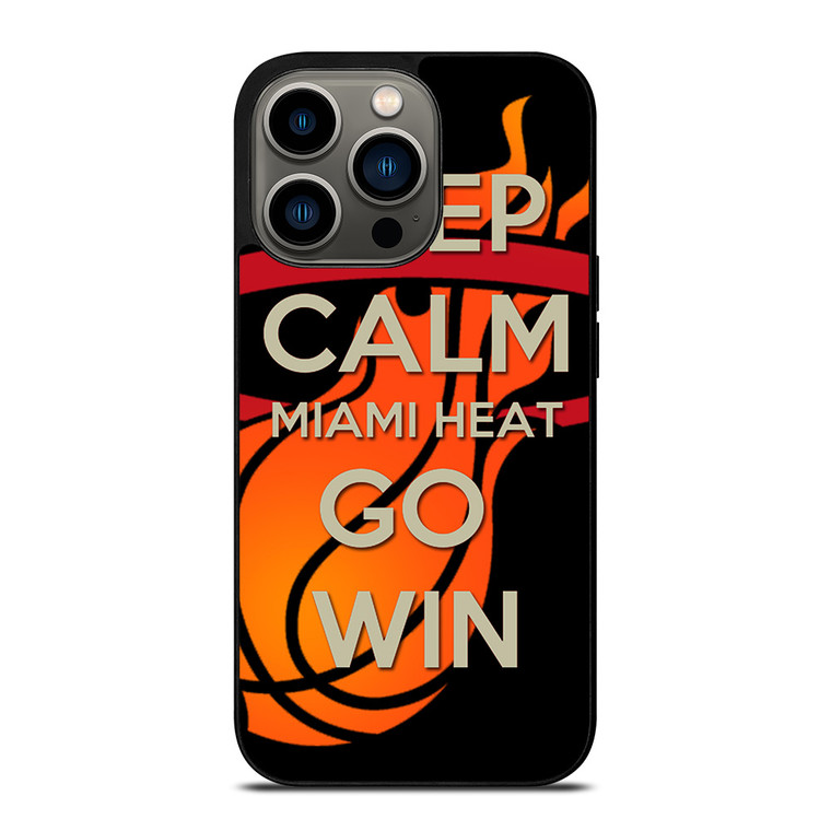 KEEP CALM AND GO MIAMI HEAT 2 iPhone 13 Pro Case Cover