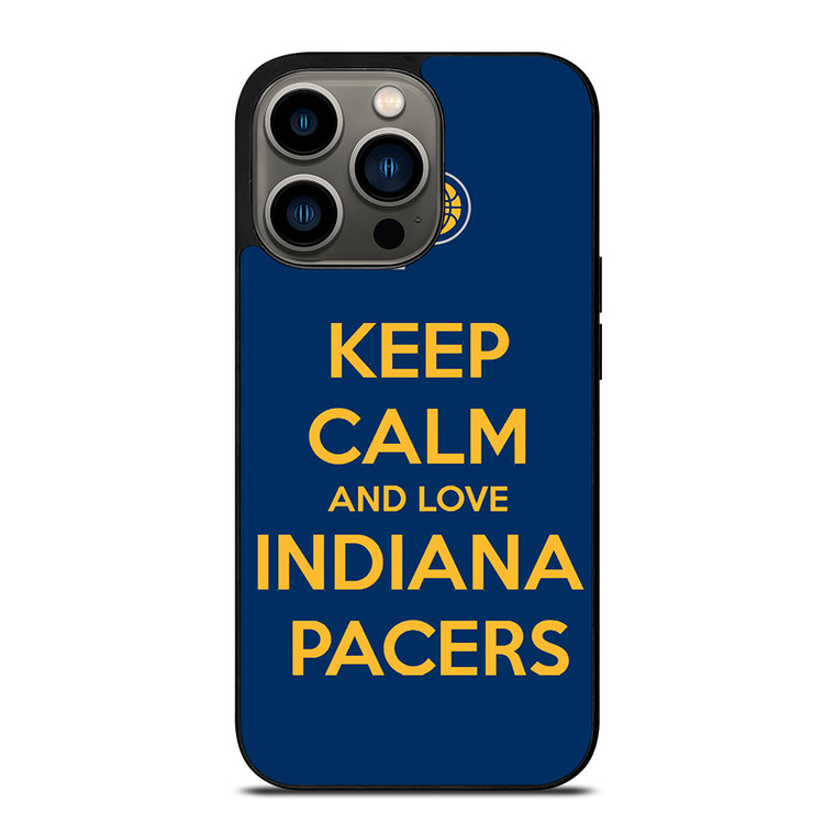 KEEP CALM AND LOVE INDIANA PACERS iPhone 13 Pro Case Cover