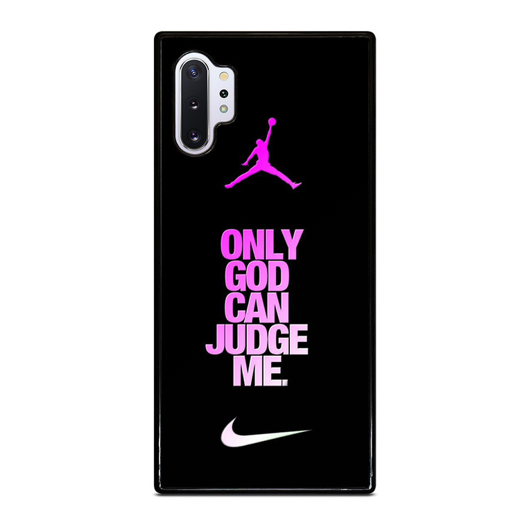 AIR JORDAN NIKE ONLY GOD CAN JUDGE ME Samsung Galaxy Note 10 Plus Case Cover