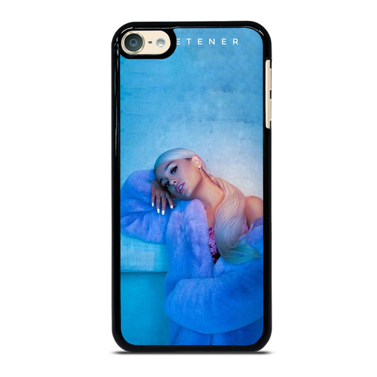 ARIANA GRANDE SWEETENER iPod Touch 6 Case Cover