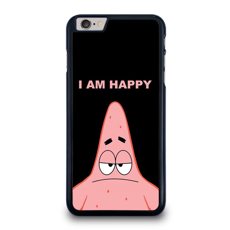 PATRICK STAR I AM HAPPY SPONGEBOB SQUAREPANTS iPhone 6 / 6S Plus Case Cover