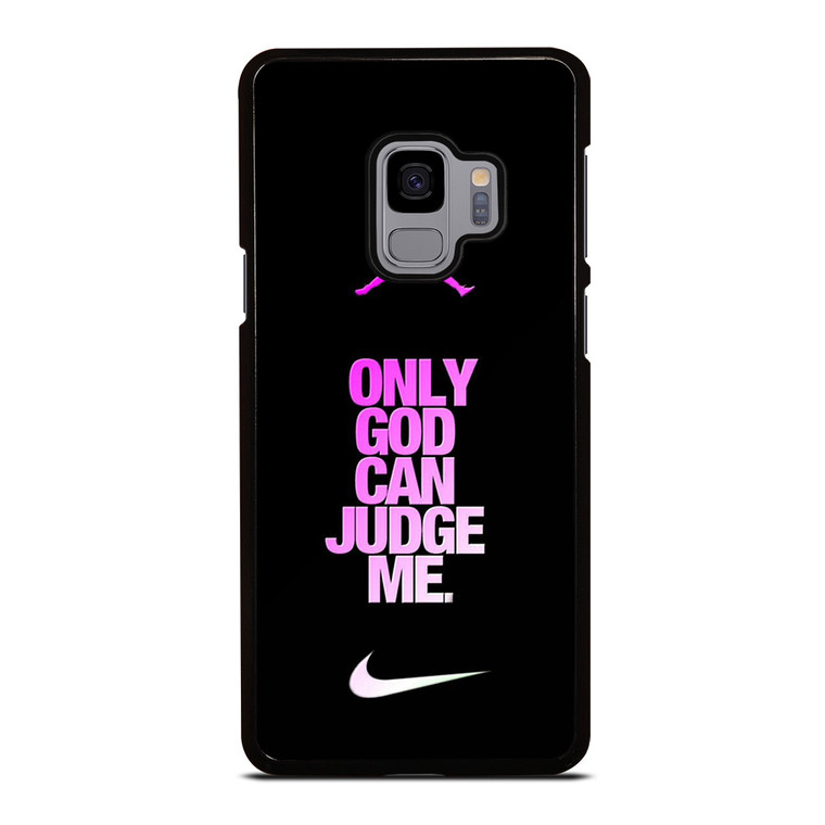 AIR JORDAN NIKE ONLY GOD CAN JUDGE ME Samsung Galaxy S9 Case Cover