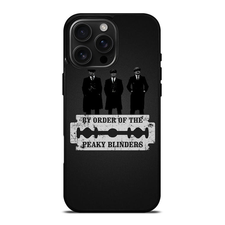 BY ORDER OF PEAKY BLINDERS iPhone 16 Pro Max Case Cover