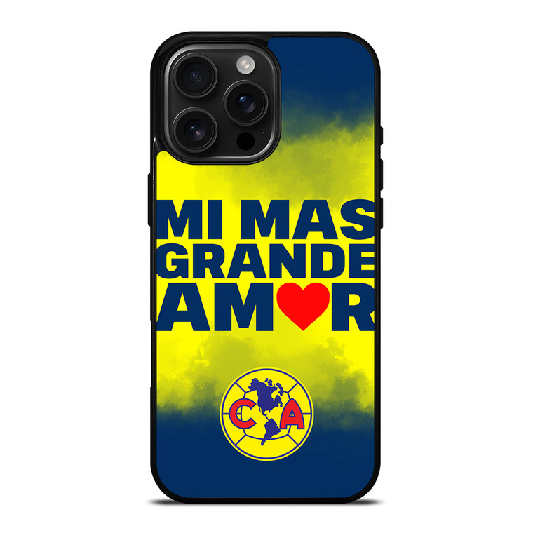 CLUB AMERICA MI MAS GRANDE AMOR iPhone 16 Pro Max Case Cover