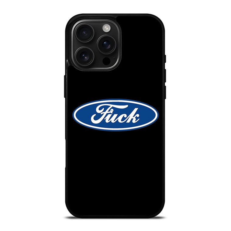 FORD FUCK FUNNY iPhone 16 Pro Max Case Cover