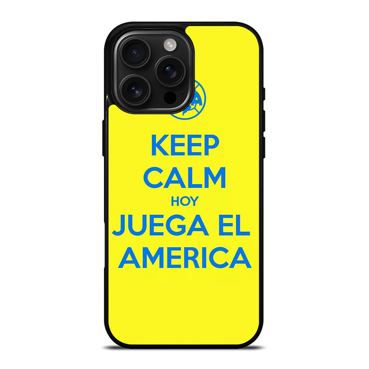 KEEP CALM AND GO CLUB AMERICA iPhone 16 Pro Max Case Cover