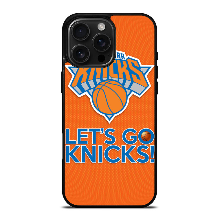 LETS GO NEW YORK KNICKS NBA BASKETBALL iPhone 16 Pro Max Case Cover