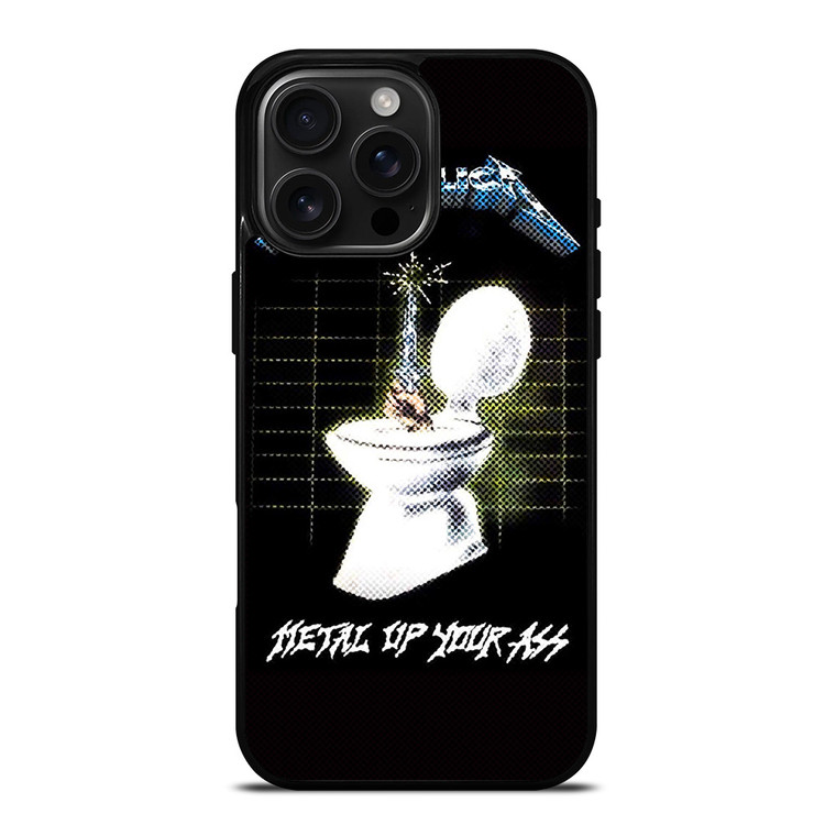 METALLICA ROCK BAND METAL UP YOUR ASS iPhone 16 Pro Max Case Cover METALLICA ROCK BAND METAL UP YOUR ASS iPhone 16 Pro Max Case Cover