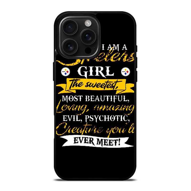 PITTSBURGH STEELERS GIRL FANS iPhone 16 Pro Max Case Cover