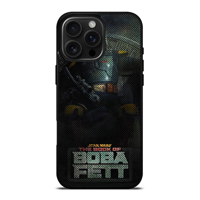 STAR WARS THE BOOK OF BOBA FETT 3 iPhone 16 Pro Max Case Cover STAR WARS THE BOOK OF BOBA FETT 3 iPhone 16 Pro Max Case Cover