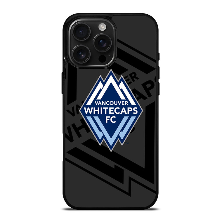 VAMCOUVER WHITECAPS FC MLS BLACK iPhone 16 Pro Max Case Cover