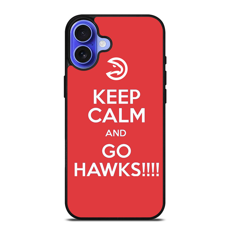 KEEP CALM AND GO ATLANTA HAWKS iPhone 16 Case Cover