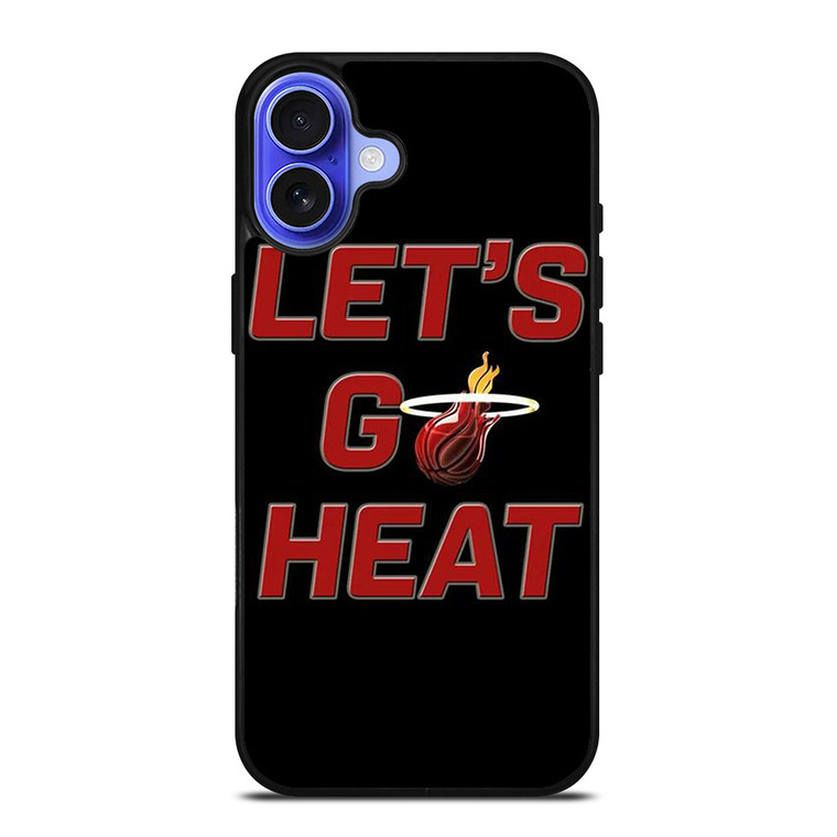 LETS GO MIAMI HEAT NBA BASKETBALL iPhone 16 Case Cover LETS GO MIAMI HEAT NBA BASKETBALL iPhone 16 Case Cover