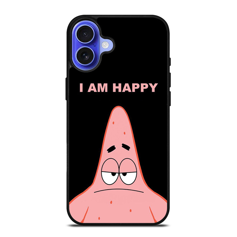PATRICK STAR I AM HAPPY SPONGEBOB SQUAREPANTS iPhone 16 Case Cover