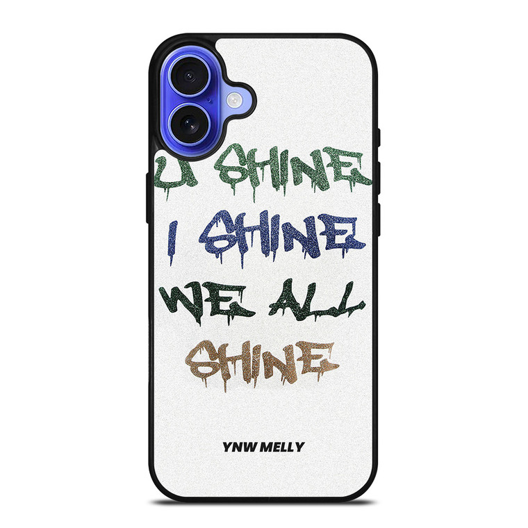 YNW MELLY RAPPER WE ALL SHINE iPhone 16 Case Cover