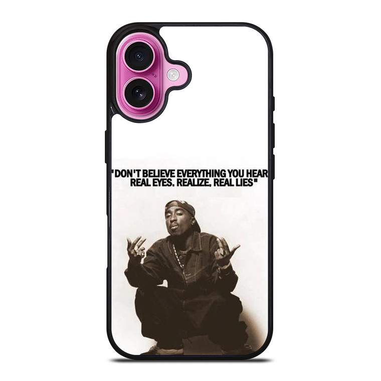 2PAC TUPAC SHAKUR RAPPER QUOTES iPhone 16 Plus Case Cover