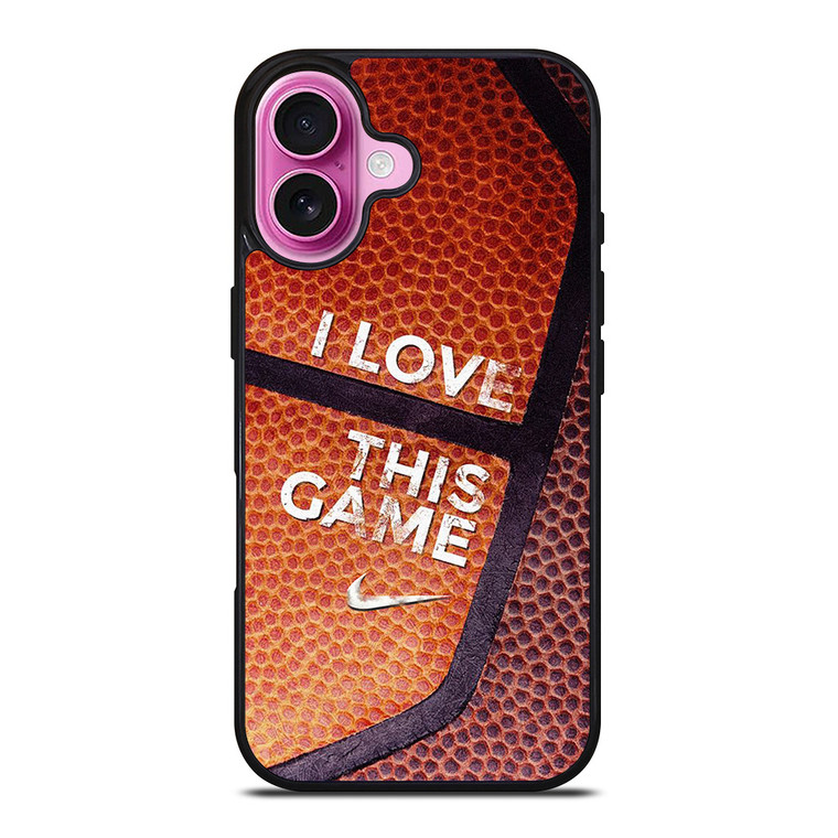 BASKETBALL NIKE I LOVE THIS GAME iPhone 16 Plus Case Cover