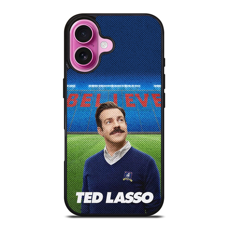 TED LASSO JASON SUDEIKIS BELIEVE iPhone 16 Plus Case Cover
