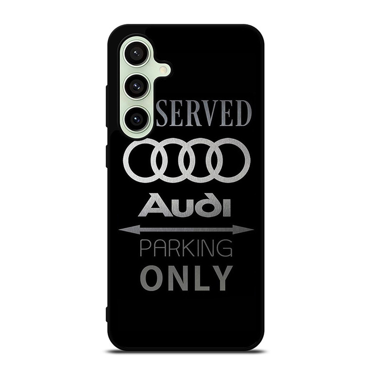 AUDI PARKING ONLY Samsung Galaxy S24 FE Case Cover
