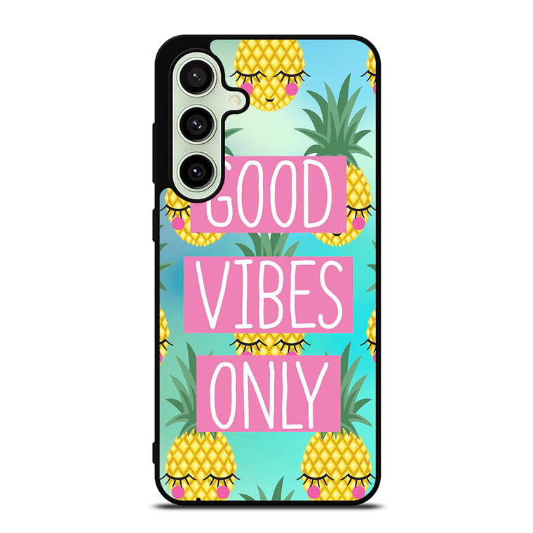 CUTE PINAPPLE GOOD VIBES ONLY Samsung Galaxy S24 FE Case Cover