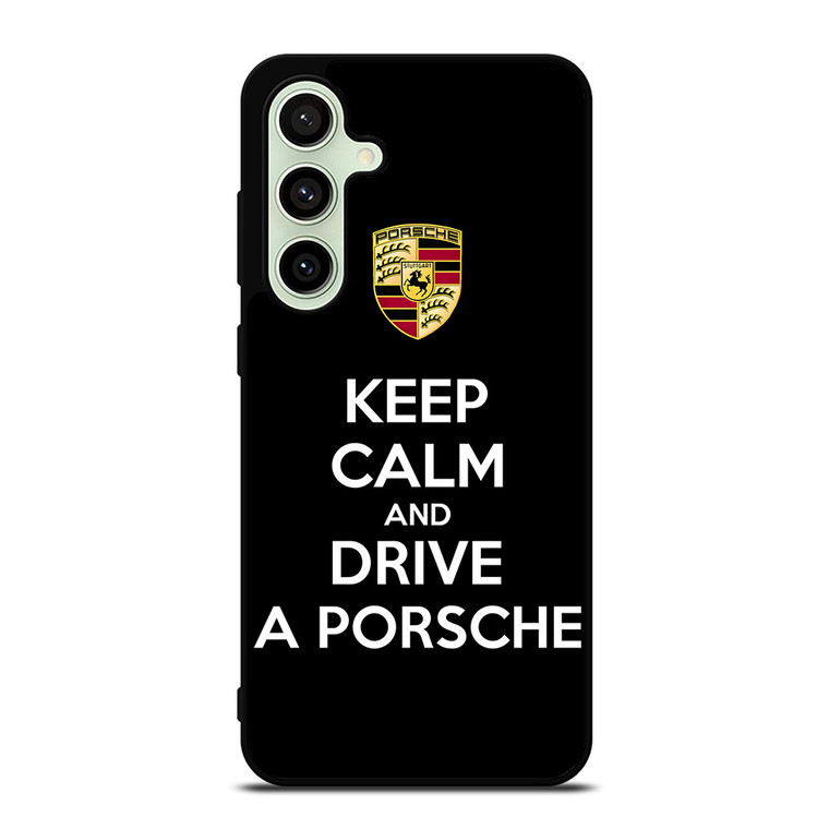 KEEP CALM AND DRIVE PORSCHE Samsung Galaxy S24 FE Case Cover