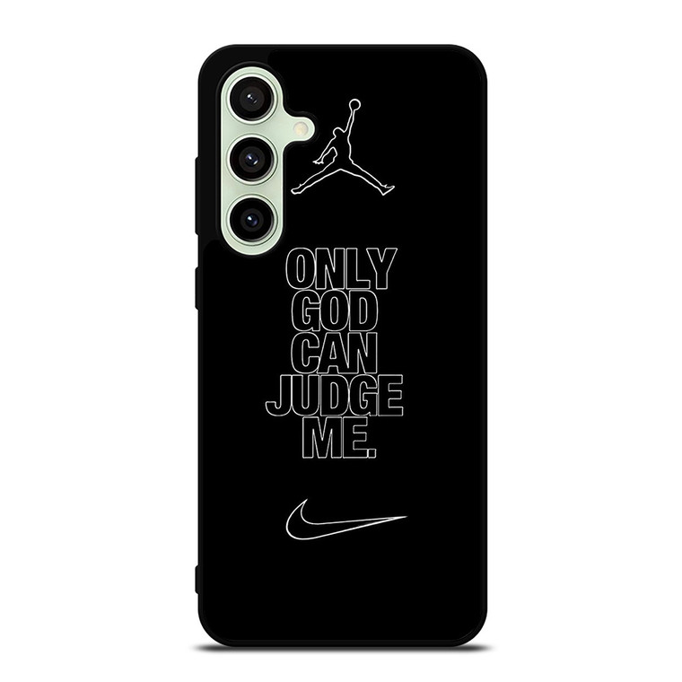 NIKE AIR JORDAN ONLY GOD CAN JUDGE ME Samsung Galaxy S24 FE Case Cover